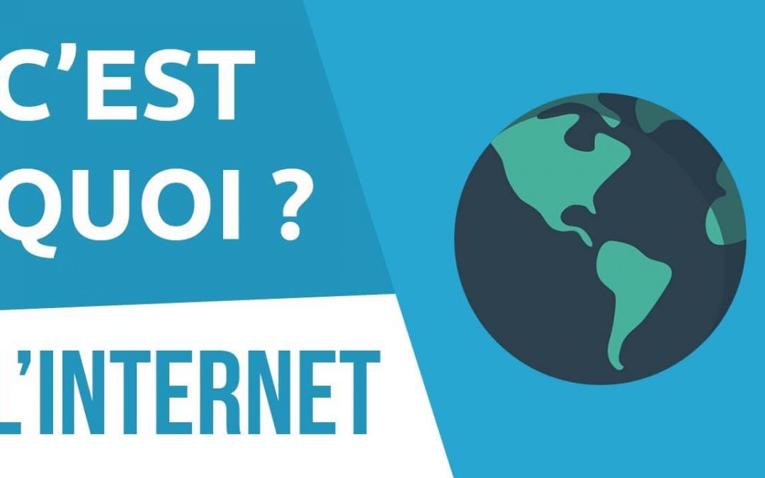 C'est quoi l'Internet en général?